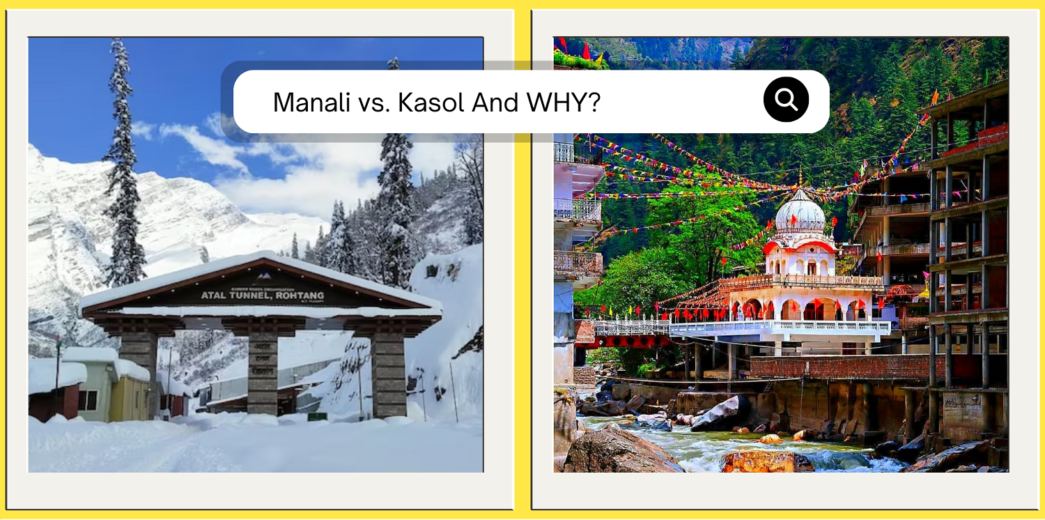 manali-vs-kasol-choosing-your-himachal-pradesh-getaway